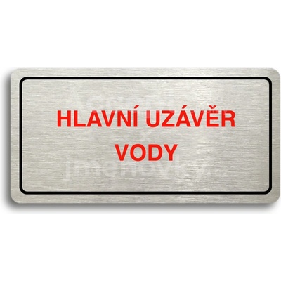 ACCEPT Piktogram HLAVNÍ UZÁVĚR VODY - stříbrná tabulka - barevný tisk