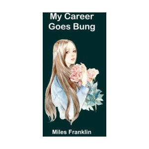 My Career Goes Bung (ISBN: 9789375362227)