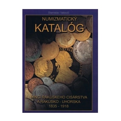 Numizmatický katalóg československých, slovenských a českých mincí 1918-2011