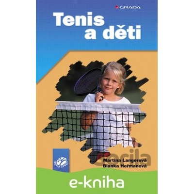 Tenis a děti - Martina Langerová, Blanka Heřmanová