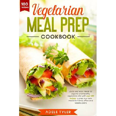 Vegetarian Meal Prep Cookbook