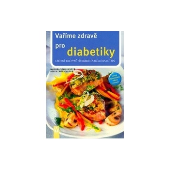 Vaříme zdravě pro diabetiky - Doris Fritzsche, Marlisa Szwillus