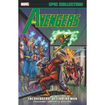 Avengers Epic Collection: The Avengers/defenders War