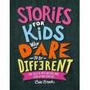 Stories for Kids Who Dare to be Different - Ben Brooks