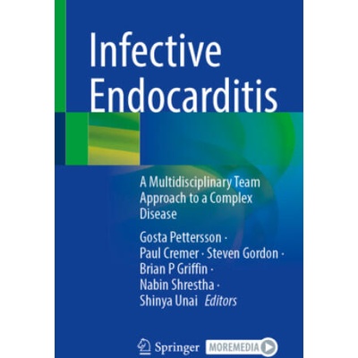 Infective Endocarditis | Gosta Pettersson, Paul Cremer, Steven Gordon, Brian P Griffin, Nabin Shrestha, Shinya Unai