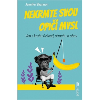 Nekrmte svou opičí mysl - Jennifer Shannonová