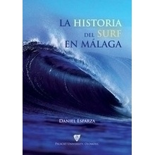 La Historia del Surf en Málaga - Esparza, Daniel