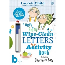 Charlie and Lola: Charlie and Lola A Very Shiny Wipe-Clean Letters Activity Book