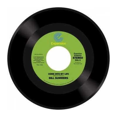 Bill Summers - Come Into My Life/don't Fade Away SP