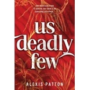 Us Deadly Few