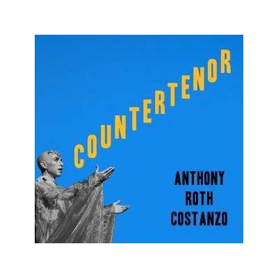 Anthony Roth Costanzo - COUNTERTENOR CD