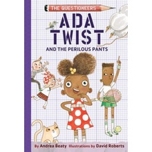 Ada Twist and the Perilous Pants Beaty Andrea