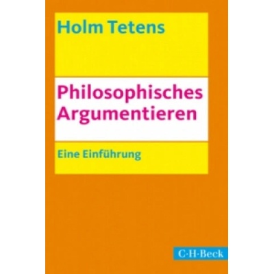 Philosophisches Argumentieren Holm Tetens