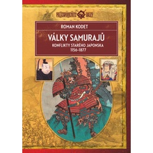 Války samurajů - Konflikty starého Japonska 1156–1877