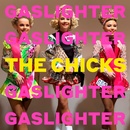 DIXIE CHICKS - GASLIGHTER LP
