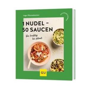 1 Nudel - 50 Saucen | Inga Pfannebecker (ISBN: 9783833898099)