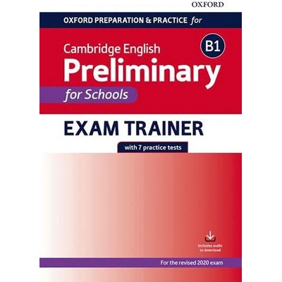 Oxford Preparation and Practice for Cambridge English: B1 Preliminary for Schools Exam Trainer without Key