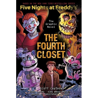 Five Nights at Freddys 3: The Fourth Closet - Kira Breed-Wrisley, Christopher Hastings, Diana Camero ilustrátor