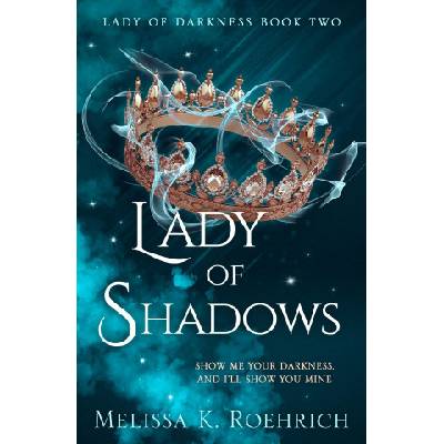 Lady of Shadows | Melissa K. Roehrich