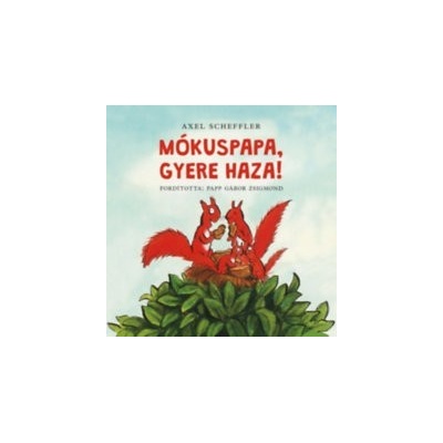 Mókuspapa, gyere haza!