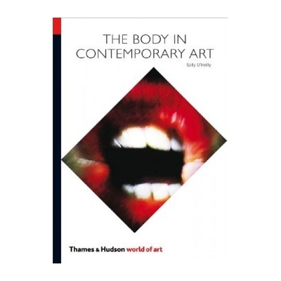 The Body in Contemporary Art - Sally O´Reilly