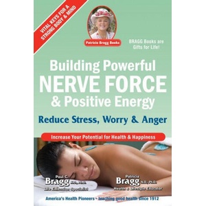 Building Powerful Nerve Force & Positive Energy | Patricia Bragg (ISBN: 9780877900917)