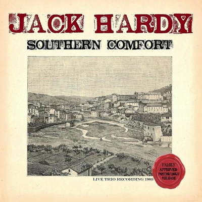 Jack Hardy, SOUTHERN COMFORT, CD