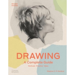 Drawing: A Complete Guide | Stephen C. P. Gardner (ISBN: 9780500296905)