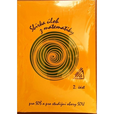 Sbírka úloh z matematiky pro SOŠ a studijní obory SOU - 2. část + CD - Jirásek František