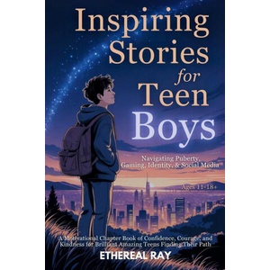 Inspiring Stories for Teen Boys | Ethereal Ray (ISBN: 9786210634181)