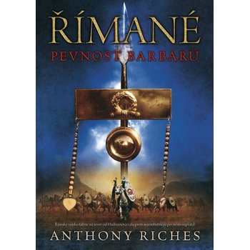 Římané - Pevnost barbarů - Anthony Riches