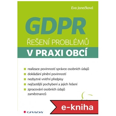 GDPR - Řešení problémů v praxi obcí - Eva Janečková