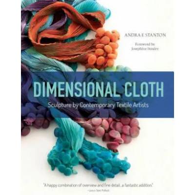 Dimensional Cloth: Sculpture by Contemporary Textile Artists