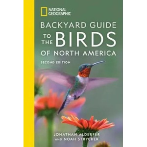 National Geographic Backyard Guide to the Birds of North America, 2nd Edition | Jonathan Alderfer, Noah Strycker (ISBN: 9781426220623)