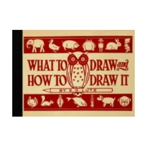 What to Draw and How to Draw It | E G Lutz (ISBN: 9781910552032)