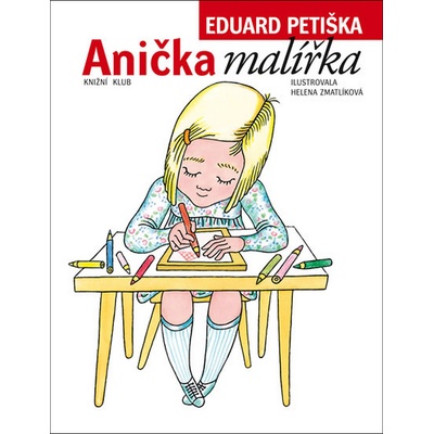 Anička malířka - 6.vydání - Eduard Petiška