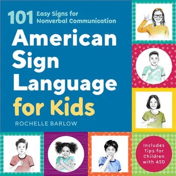 Image 1 of American Sign Language for Kids: 101 Easy Signs for Nonverbal Communication