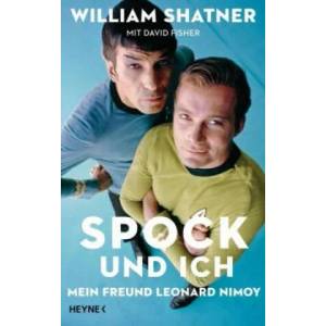 Spock und ich | William Shatner, David Fisher, Johanna Wais (ISBN: 9783453201439)