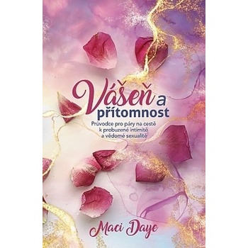 Vášeň a přítomnost - Maci Daye