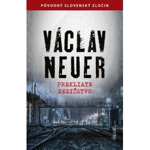 Prekliate dedičstvo | Václav Neuer (ISBN: 9788055169903)