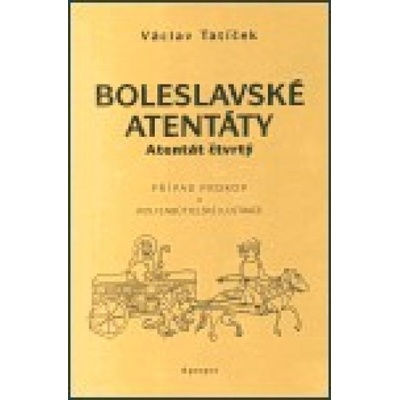 Boleslavské atentáty - Atentát čtvrtý - Václav Tatíček