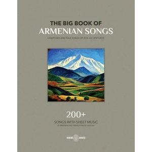 The Big Book Of Armenian Songs | Various Authors (ISBN: 9781777999094)