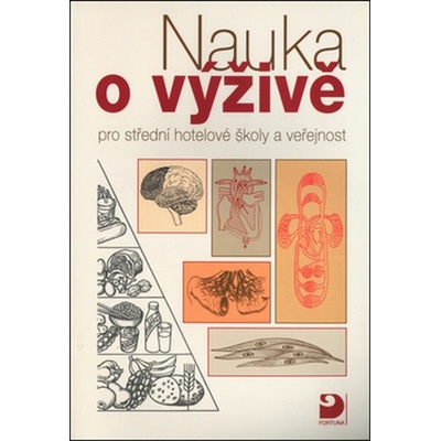 Nauka o výživě -- pro střední hotelové školy a veřejnostLibuše Kuderová