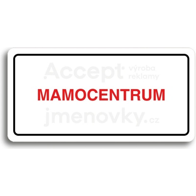 ACCEPT Piktogram MAMOCENTRUM - bílá tabulka - barevný tisk