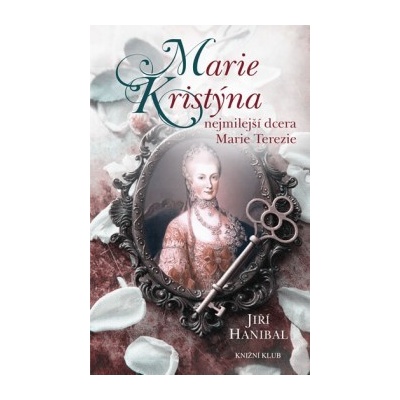 Marie Kristýna, nejmilejší dcera Marie Terezie