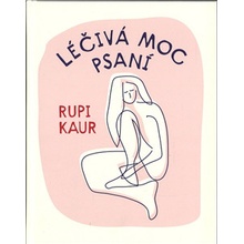 Léčivá moc psaní - Rupi Kaur