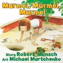 Murmel, Murmel, Murmel Munsch RobertBoard book