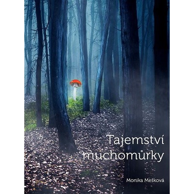 Tajemství muchomůrky