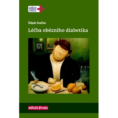L éčba obézního diabetika - Svačina Štěpán