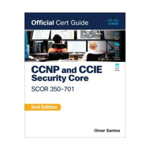 CCNP and CCIE Security Core Scor 350-701 Official Cert Guide | Omar Santos (ISBN: 9780138221263)